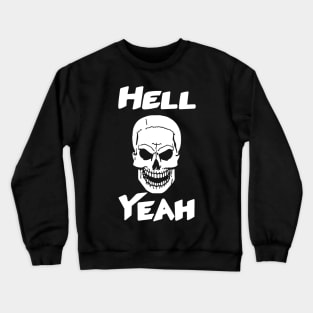 The-Hell-yeah Crewneck Sweatshirt